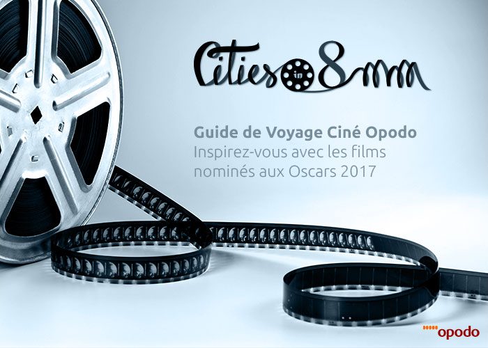 oscars 2017 - guide voyage - blog Opodo