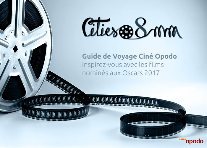oscars 2017 - guide voyage - blog Opodo
